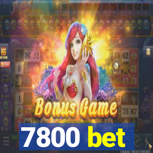 7800 bet